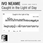 Image of Ivo Neame - Caught in the Light of Day (Score and Parts)