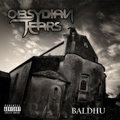 Image of Obsydian Tears - Baldhu - BS002