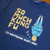 Image of So Much Kung Fu Shirt