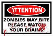Image of Attention Zombies May Bite Sign