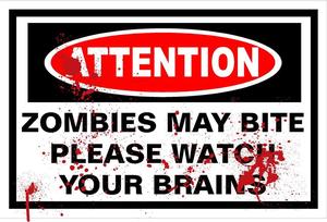 Image of Attention Zombies May Bite Sign