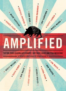 Image of Amplified: Fiction From Leading Indie Rock, Alt Country, Blues and Folk Musicians
