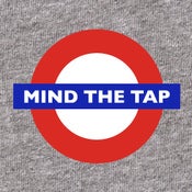 Image of Mind the Tap