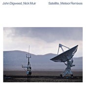 Image of John Digweed & Nick Muir - Satellite/Meteor Remixes 12" Vinyl 