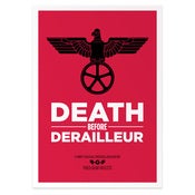 Image of Death Before Derailleur Screen print (51 x 72cm)