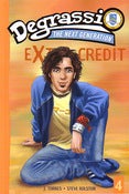 Image of Degrassi the Next Generation: Extra Credit vol 4 - Safety Dance