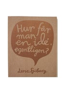 Image of Hur får man en idé, egentligen?
