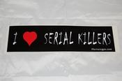 Image of I Love Serial Killers Bumper Sticker
