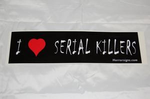 Image of I Love Serial Killers Bumper Sticker