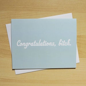 Image of CONGRATULATIONS, BITCH.