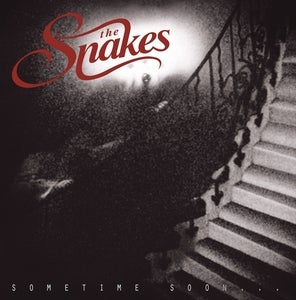Image of The Snakes - Sometime Soon...