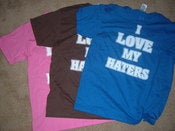 Image of MIDSTATE I LOVE MY HATERS TEE sold out in xl and up