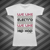 Image of Women's "We Like Electro We Like Hip Hop" (#WL51-WhiteMC)