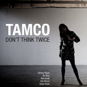 Image of TAMCO - Don't Think Twice