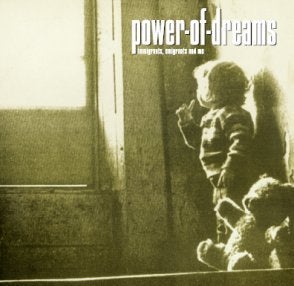 Image of POWER OF DREAMS - 20TH ANNIVERSARY DOUBLE CD - IMMIGRANTS EMIGRANTS AND ME