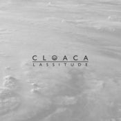 Image of Cloaca - 'Lassitude' CD Album