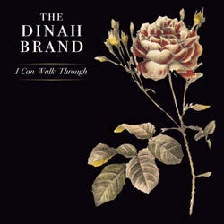 Image of The Dinah Brand - "I Can Walk Through"