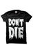 Image of Don't Die (Black)