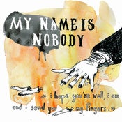 Image of ‘I hope you’re well, I am and I send you my fingers' CD by My Name Is Nobody 