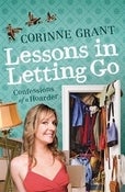 Image of Lessons in Letting Go: Confessions of a Hoarder