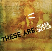 Image of THESE ARE: - Scare Tactics