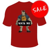 Image of "Kick ME" Tee!