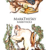 Image of Mark The Sky "Rabbit Hole" E.P Delivery $4.99 Shipping!!