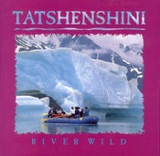 Image of Hardcover, 'Tatshenshini River Wild', 1993