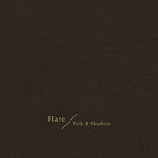 Image of Erik K Skodvin - Flare 2nd edition (ltd CD)
