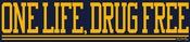 Image of ONE LIFE DRUG FREE STICKER