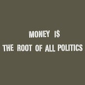 Image of money is the root of all politics