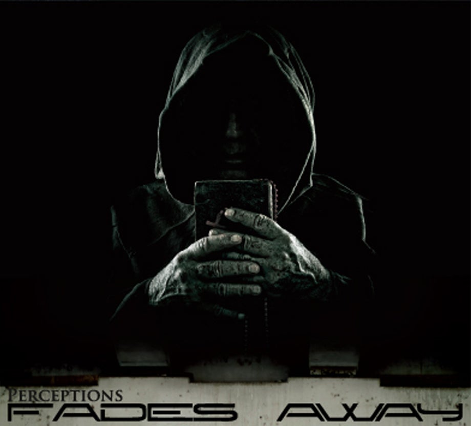 Fades Away - Perceptions 2010