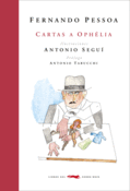 <b>Cartas a Ophélia</b><br/>Fernando Pessoa<br/>Antonio Seguí 