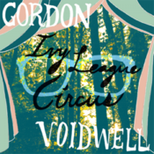 Image of Gordon Voidwell "Ivy League Circus" 12" + Digital Download