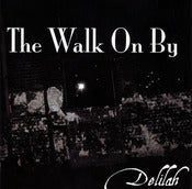 Image of Delilah 7 Inch Vinyl - The Walk On By
