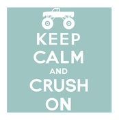 Image of Keep Calm & Crush On