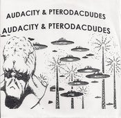 Image of Audacity / Pterodacdudes - Split 7" (Small Pool Records)