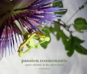 Image of Passion Cosmonauts: Space Odyssey in the Microcosm