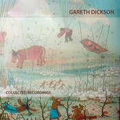 Image of Gareth Dickson - Collected Recordings