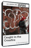 Image of Caught in the Crossfire (DVD / 56 min)