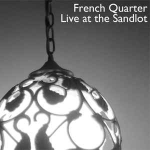 Image of French Quarter "Live at the Sandlot" DVD-R