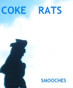 Image of Coke Rats - Smooches (SSRTC-001) August 2009