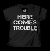 Image of Here Comes Trouble T-Shirt
