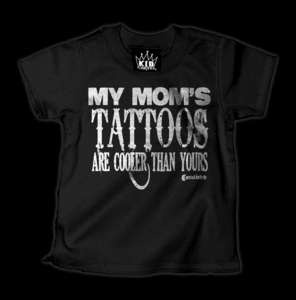 Image of My Mom's Tattoos Are Cooler than Yours T-Shirt