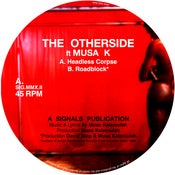 Image of [SIG.MMX.II] THE OTHERSIDE ft MUSA.K Headless corpse/Roadblock