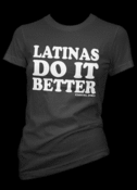 Image of Latinas Do It Better T-Shirt