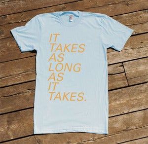 Image of It takes as long as it takes