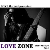 Image of LOVE Zone: Erotic Mixtape Vol. 1 (2010)