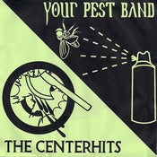 Image of Your Pest Band & The Centerhits - His Smart Choice Split 7"