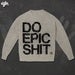 Image of ICFN - Do EPIC SHIT. - Jumper